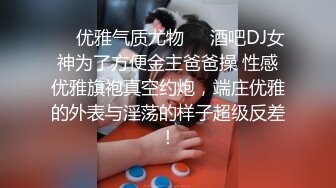  剧情演绎老哥1300大洋约性感包臀裙外围妹，服务周到按摩调情胸推爆，性感丝袜舔菊深喉