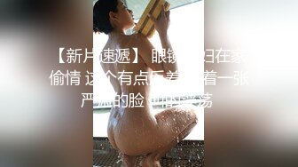 情侣泄密大礼包 48位极品反差婊的私密生活被曝光