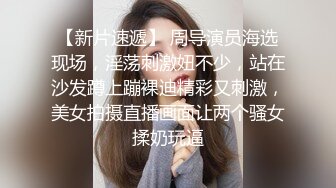 乱L偷情 监_控拍下反_差婊丈母娘阳具插B自慰，大神趁机勾引强上，良家熟女的丰满屁股非常诱惑刺激