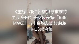 你的蜜桃臀女友性感美臀妹子后入啪啪，手指扣逼口交特写抽插后入大力猛操