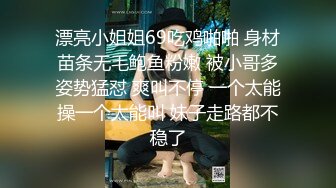 按摩女技师可约客户推油按摩，按完深喉口交打飞机高潮射精