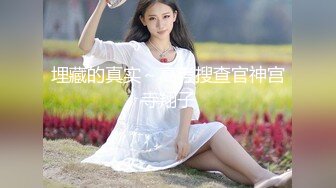 STP25843 女主播白虎大神回归，网红脸妹子，无套肛交，口交啪啪操逼