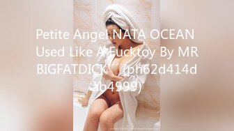 Petite Angel NATA OCEAN Used Like A Fucktoy By MRBIGFATDICK ´´ (ph62d414dab4999)