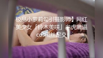 STP17924 学妹别走新人双马尾长相清纯妹子啪啪，特写口交带项圈跪地爬行猛操掰穴