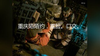 【新片速遞】反差婊-文静下的骚女友，想不到啊，这么爱吃鸡巴，还那么爱吃精液，一脸满足开心得像个考研过了的兴奋样子！