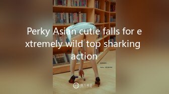 Perky Asian cutie falls for extremely wild top sharking action