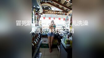 强推荐顶级女模，颜值身材天花板，99年微博网红【抖娘利世】私拍视图，真空连体裙激凸骆驼齿白虎美鲍诱惑十足