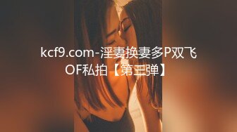 枕头还能这么玩？！颜值可以出道的素人美女，她真的太会用枕头被子蹭逼了！超多姿势，极度饥渴！！【105v】 (10)