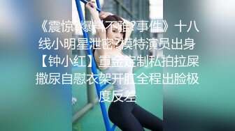 商场女厕全景偷拍美女老板娘张着大口的肥鲍鱼