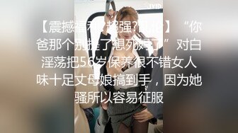 顶级身材反差女神！卖原味又好色高颜大奶【困困狗】私拍完结，各种紫薇露出啪啪被健身男友输出嗲叫不停，对话刺激 (4)