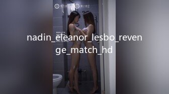 nadin_eleanor_lesbo_revenge_match_hd