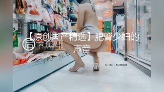 JK制服长发妹妹和年轻小鲜肉男友，多角度深喉怼嘴